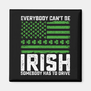 Imán No todos pueden ser irlandeses, alguien tiene que