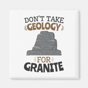 Imán No tomes geología para el granito cómico geólogo
