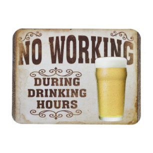 Imán No trabajar durante horas de bebida bar divertido