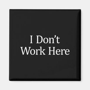 Imán No Trabajo Aquí -