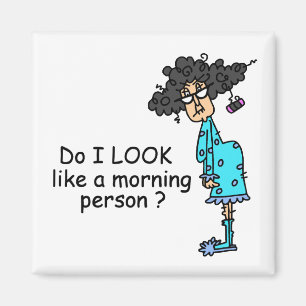 Imán No una persona matutina