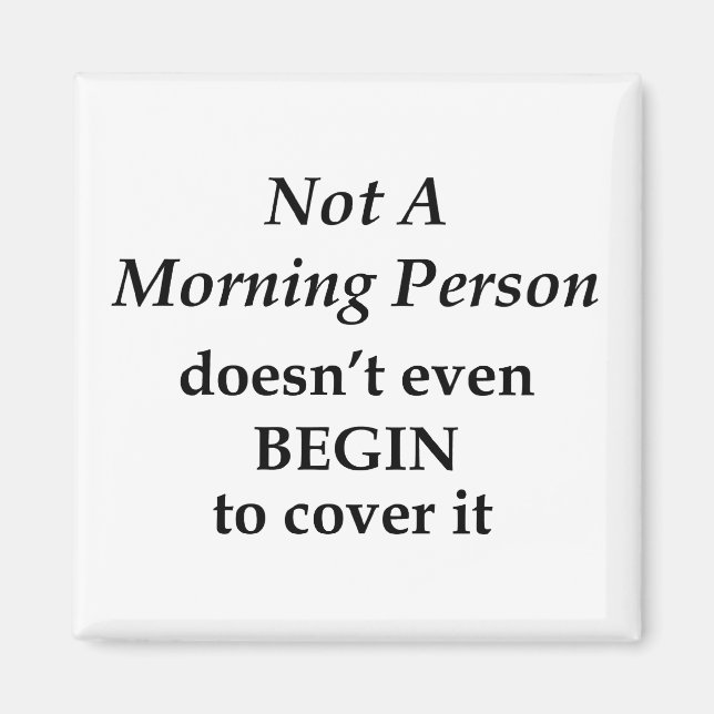 Imán No una persona matutina (Frente)