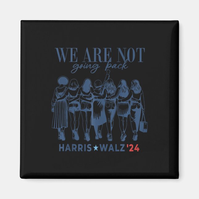 Imán No vamos a regresar Kamala Harris Waltz 24 (Frente)