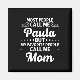 Imán Nombre de regalo de Paula Divertido Día de la Madr
