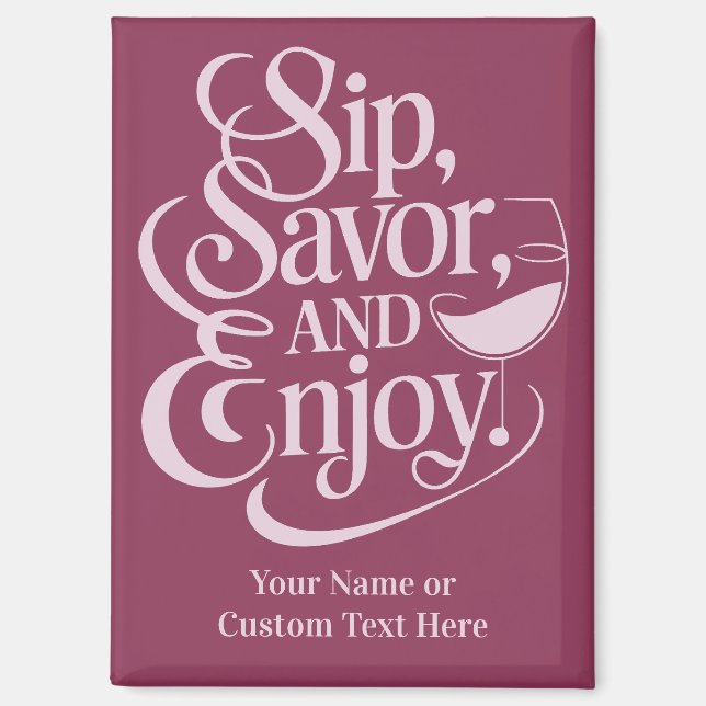 Imán Nombre personalizado / Sip de texto, Savor, Enjoy (Anverso)