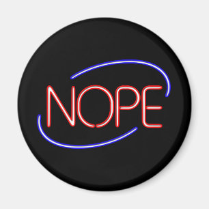 Imán NOPE al estilo de un Rótulo abierto neón