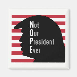 Imán NOPE. No nuestro presidente Ever Magnet