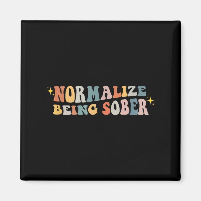 Imán Normalize Being Sober Sobriety Addiction Recovery  (Frente)
