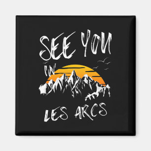 Imán Nos vemos en Les Arcs Francia vacaciones de sender