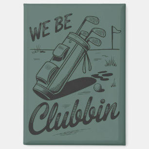 Imán Nosotros somos clubbin divertidos amantes del golf