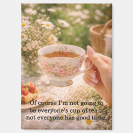Imán Not Everyone's Cup of Tea Magnet