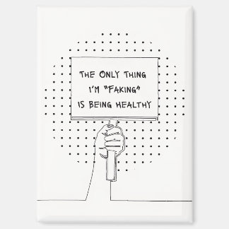 Imán "Not Faking It" Invisible Illness Awareness Magnet