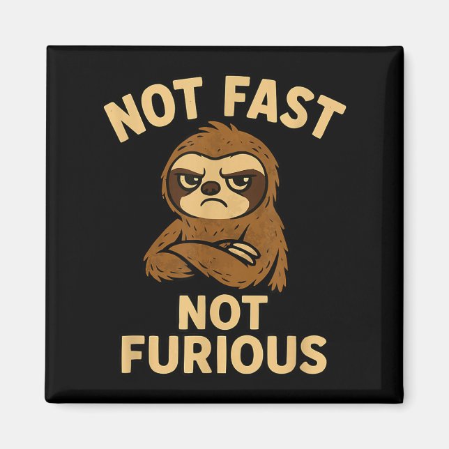 Imán Not Fast Not Furious, Funny Sltoh  (Frente)