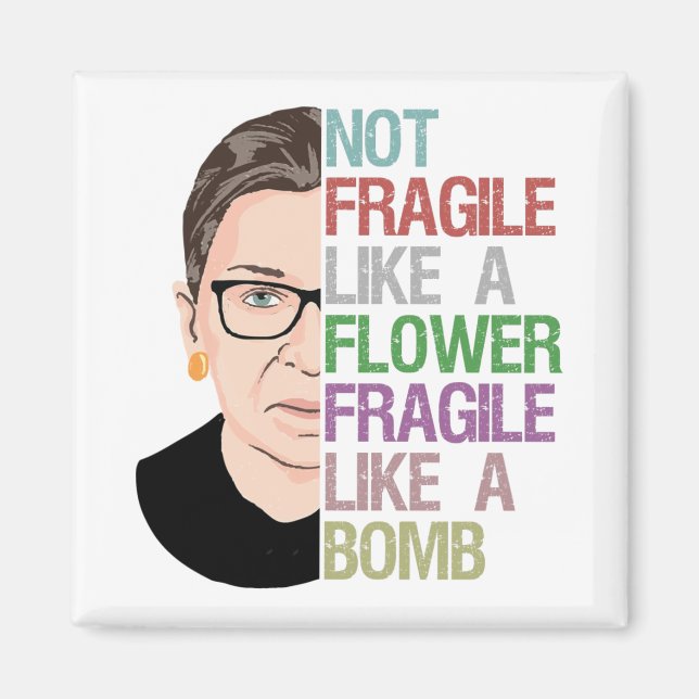 Imán Not Fragile Like a Flower Fragile Like a Bomb (Frente)
