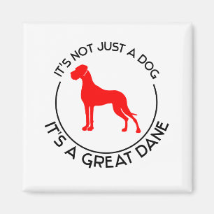 Imán Not just a Dog, a Great DAne