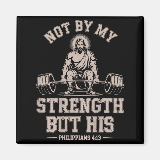 Imán Not My Strength But His Gym Jesus Lifting Christia (Frente)