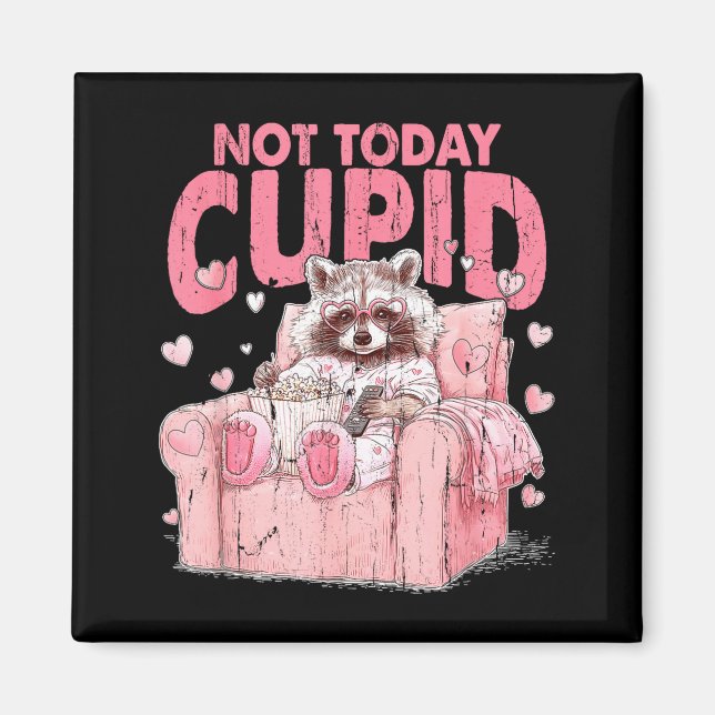 Imán Not Today Cupid, Sarcastic Raccoon Valentines  (Frente)