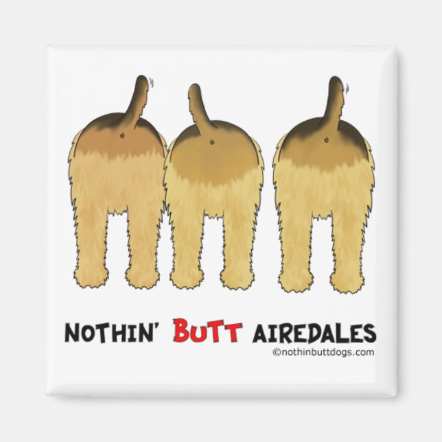 Imán Nothin' Butt Airedales (Frente)
