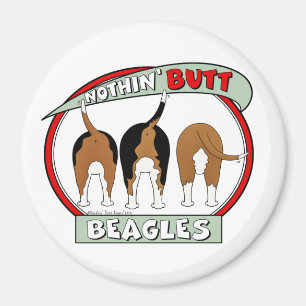 Imán Nothin' Butt Beagles Magnet