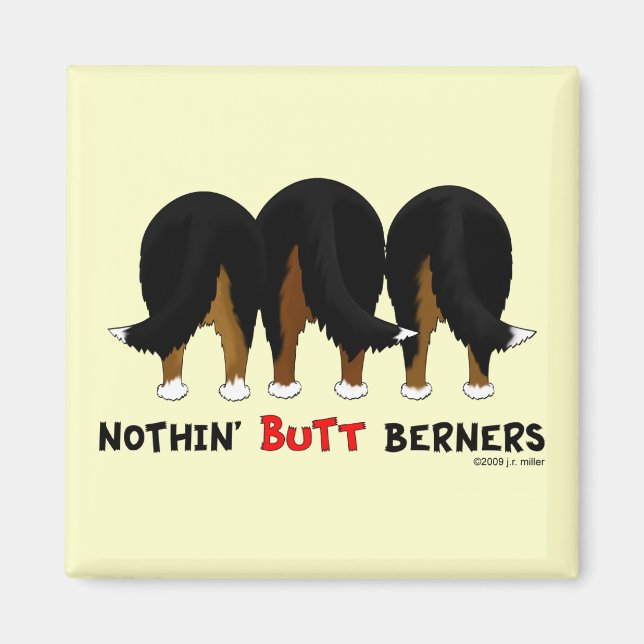 Imán Nothin' Butt Berners (Frente)