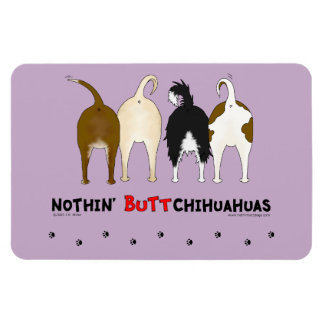 Imán Nothin' Butt Chihuahuas