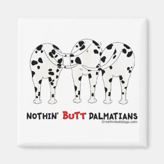 Imán Nothin' Butt Dalmatians
