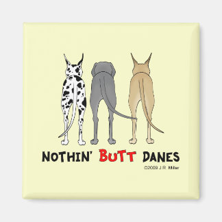 Imán Nothin' Butt Danes