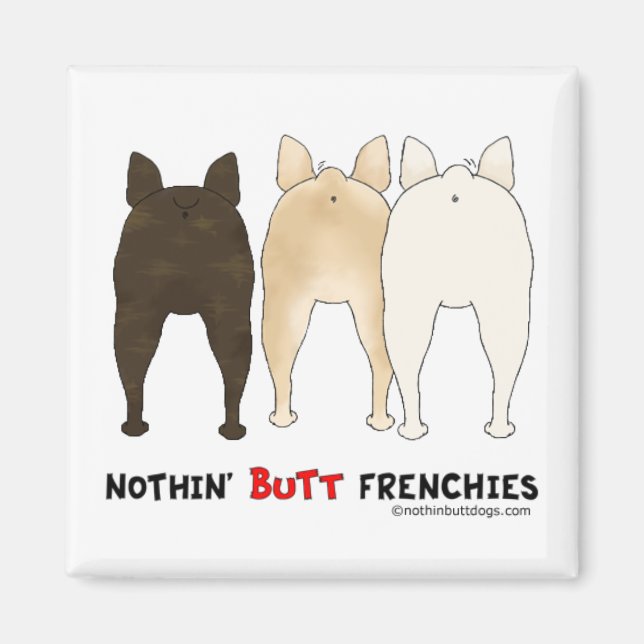 Imán Nothin' Butt Frenchies (Frente)