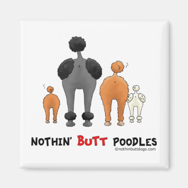 Imán Nothin' Butt Poodles (Frente)