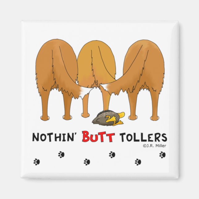 Imán Nothin' Butt Tollers (Frente)