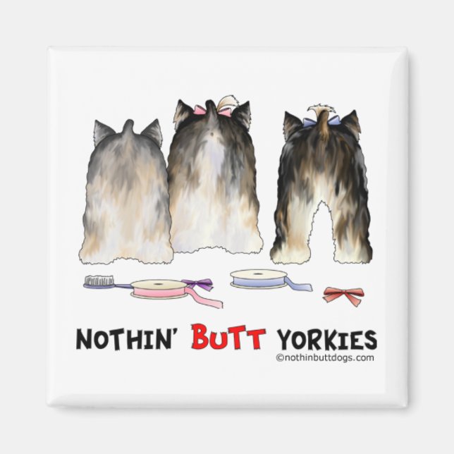 Imán Nothin' Butt Yorkies (Frente)