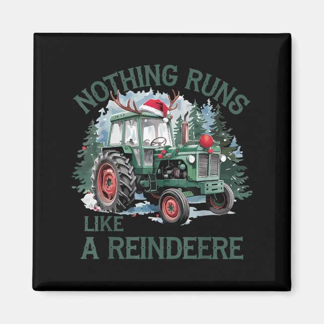Imán Nothing Runs Like A Reindeer Christmas Tractor Far (Frente)