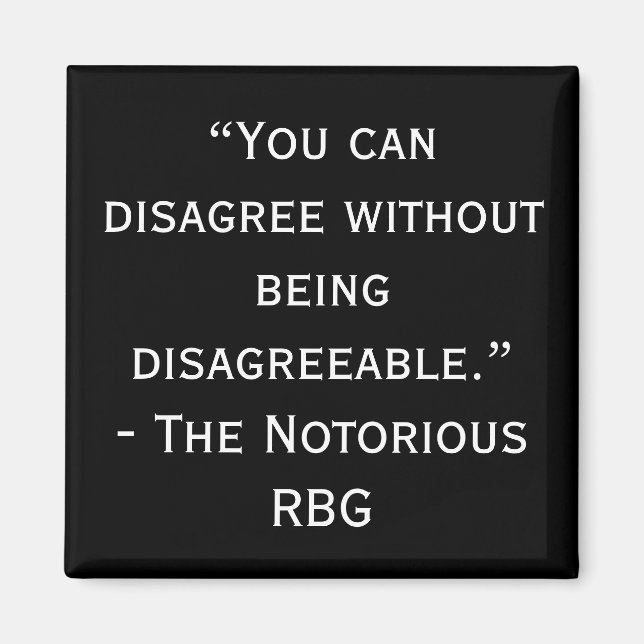 Imán Notorious RBG Disagree Quote Magnet (Frente)