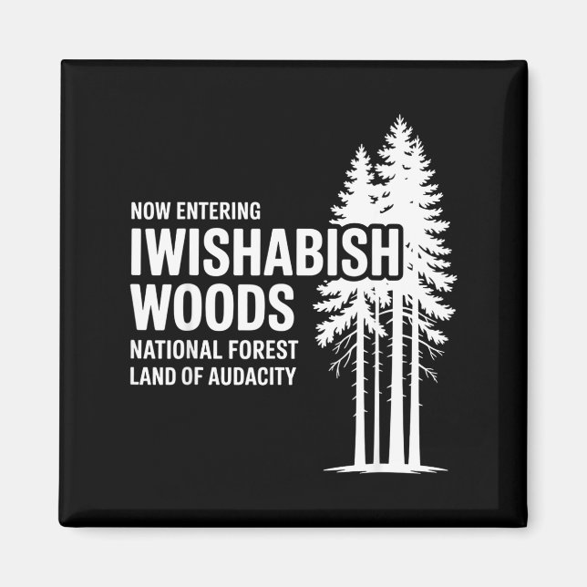 Imán Now Entering I Wishabish Woods National Forest Lan (Frente)