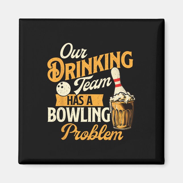 Imán Nuestro Equipo De Bebidas Tiene Un Problema De Bow (Frente)