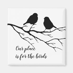 Imán Nuestro lugar es para las aves Cita para los Aves