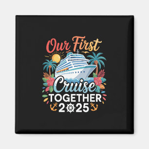 Imán Nuestro Primer Crucero 2025 Viaje Juntos Pareja Co