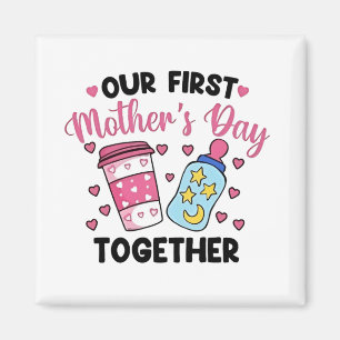 Imán Nuestro primer día de la madre juntos Parejas Matr