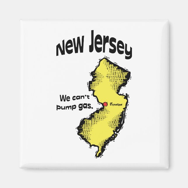 Imán Nueva Jersey NJ US Motto ~ No podemos bombear gas (Frente)