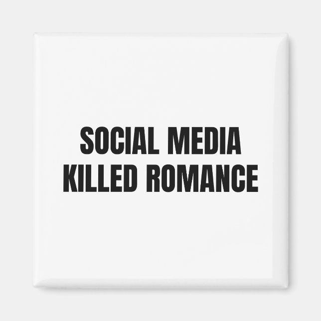 Imán Nuevos medios sociales mataron el romance (Frente)