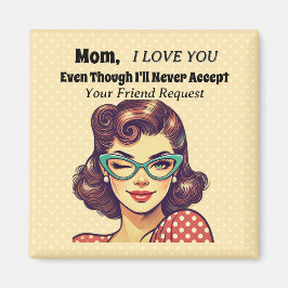 Imán Nunca aceptaré la solicitud de amistad