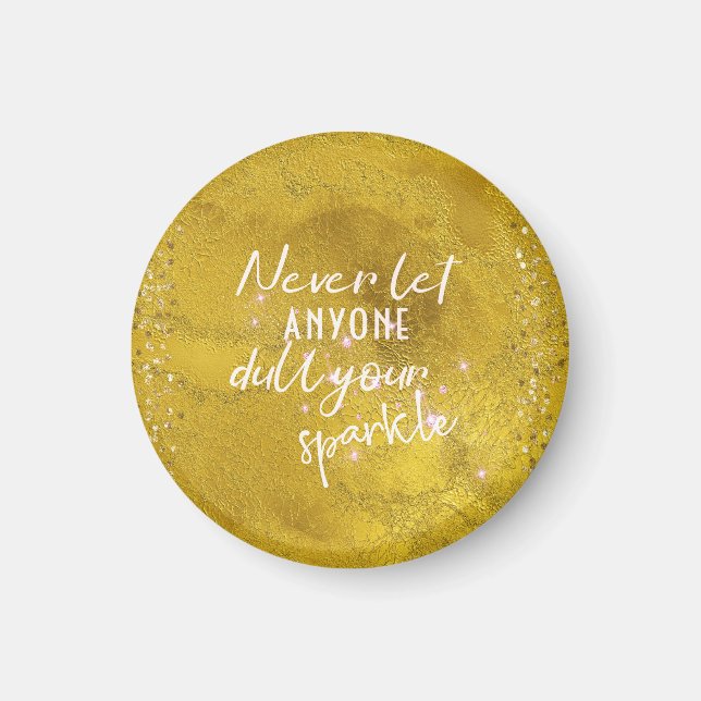 Imán Nunca Dejar Que Nadie Duerte Tu Cita De Esparkle (Frente)