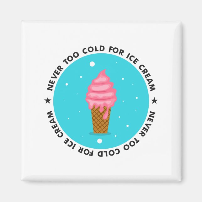 Imán Nunca demasiado frío para el helado (Frente)