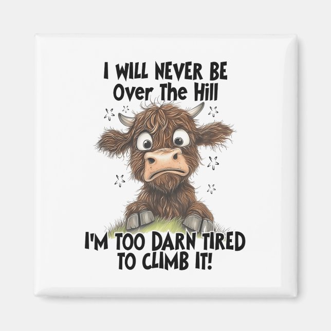 Imán Nunca estaré sobre la colina estoy muy atorada. (Frente)