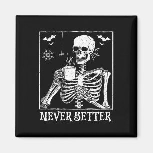 Imán Nunca mejor esqueleto beber café Halloween Pa