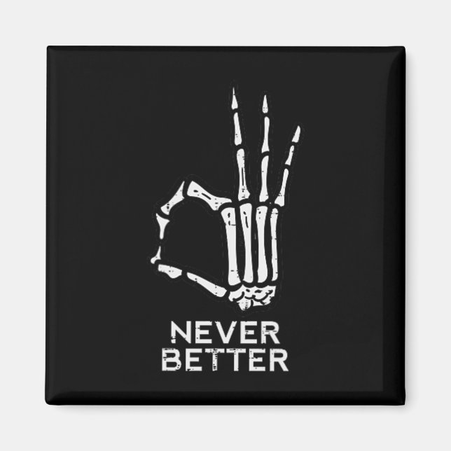 Imán Nunca mejor OK Rótulo Skeleton Halloween divertido (Frente)