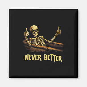 Imán Nunca mejor Skeleton Coffin Funny Skull Halloween