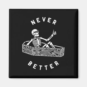Imán Nunca mejor Skeleton Fun Skull Halloween