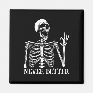 Imán Nunca mejor Skeleton Funny Skull Halloween Mujeres