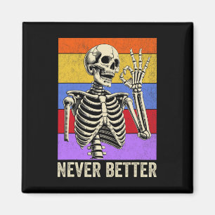 Imán Nunca Mejor Skeleton Retro Funny Halloween Hallowe